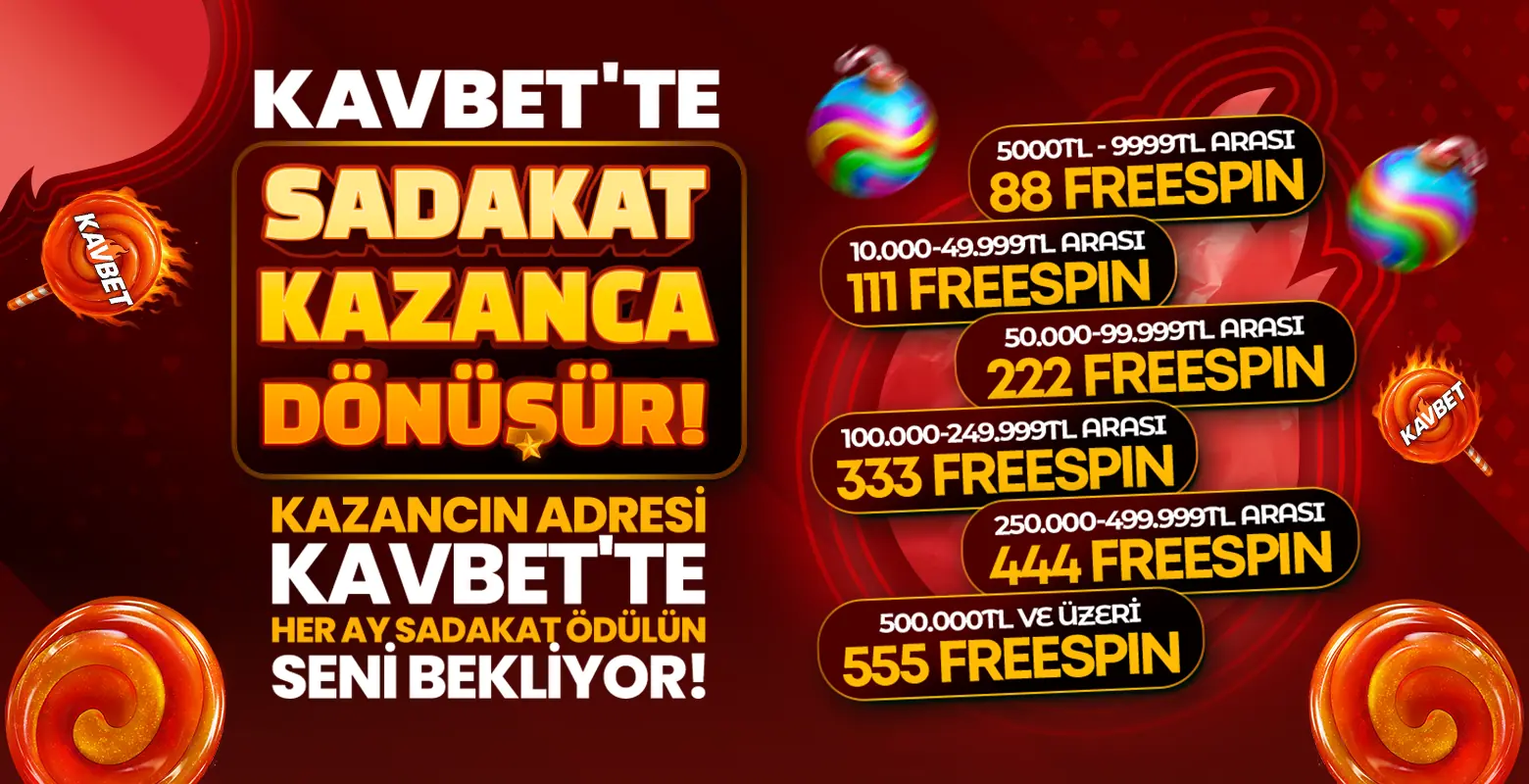 Kavbet’te Sadakat Kazanca Dönüşür!
Her Ay Sadakat Ödülün Seni Bekliyor..