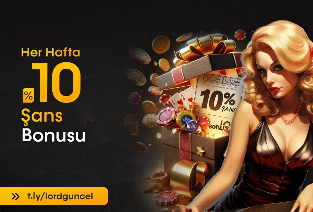 HER PAZARTESİ %10 ŞANS BONUSU