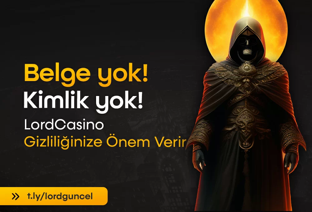 LORD CASİNO GİZLİLİĞİNİZE ÖNEM VERİR!