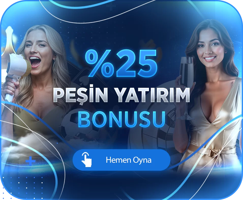 %25 PEŞİN YATIRIM BONUSU