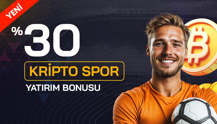 %30 KRİPTO SPOR YATIRIM BONUSU