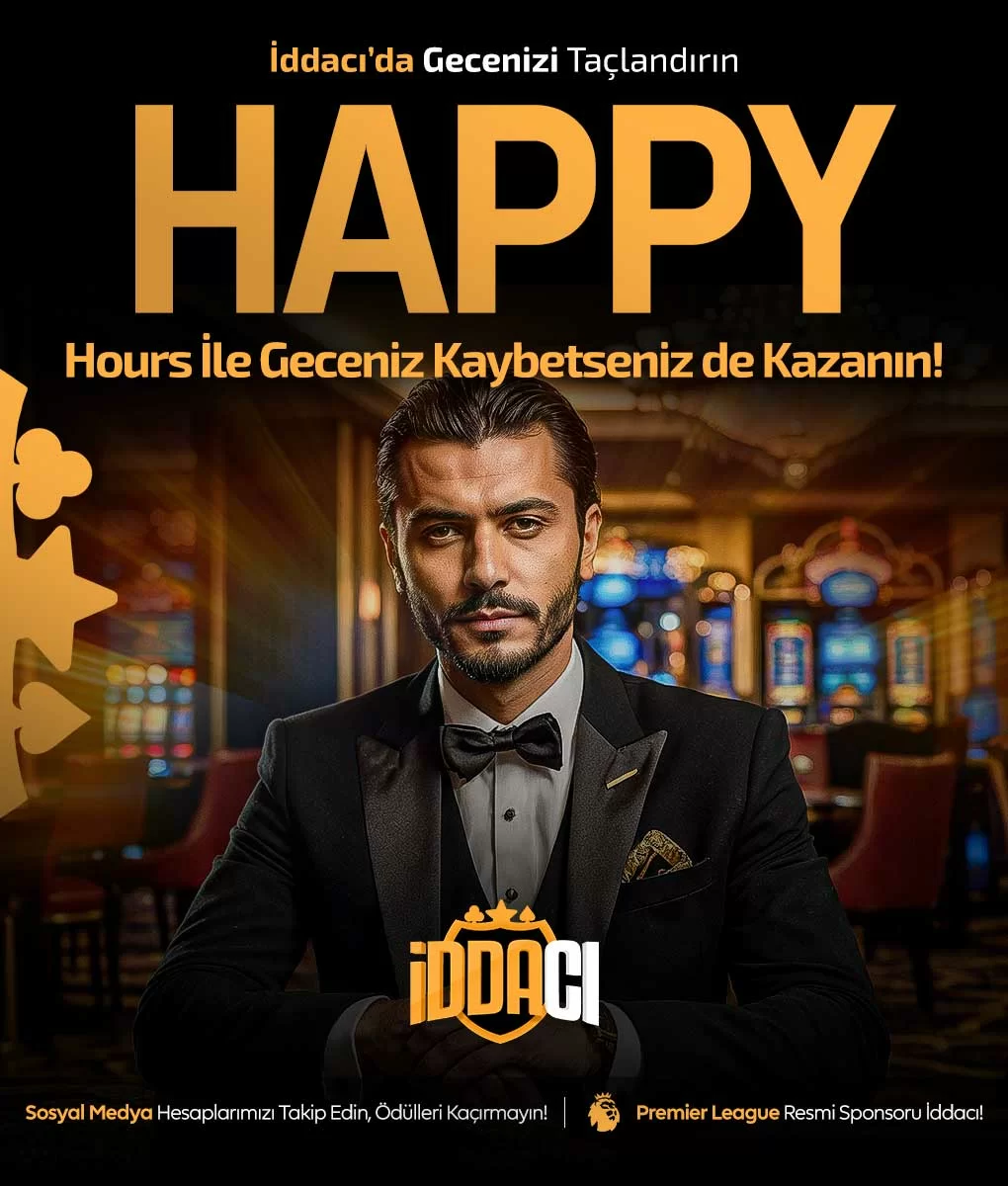 İddacı Happy Hours: Yatırımda Kazanç, Kayıpta Fırsat!