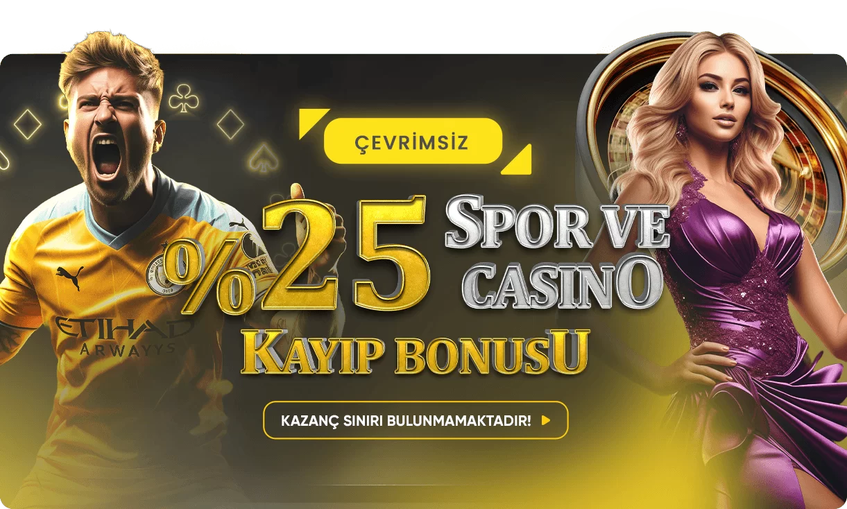 %25 SPOR VE CASİNO KAYIP BONUSU