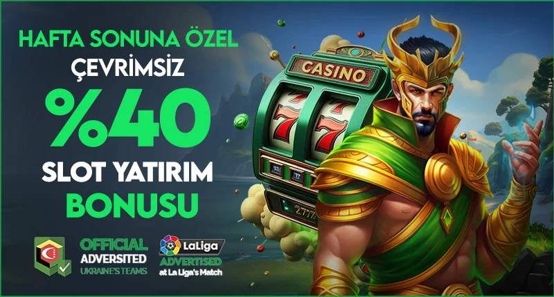 %40 HAFTA SONU ÇEVRİMSİZ SLOT BONUSU
