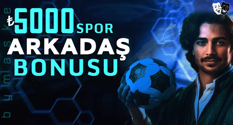 ARKADAŞINI GETİR BONUSU BAHİS