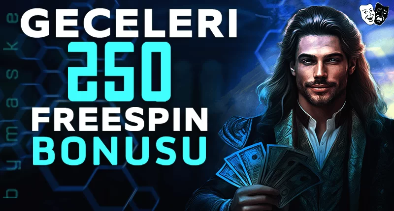 FREE SPİN 250