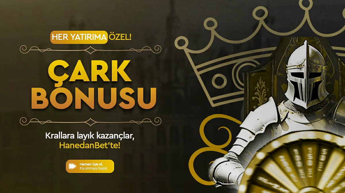 HANEDAN ÇARK BONUSU