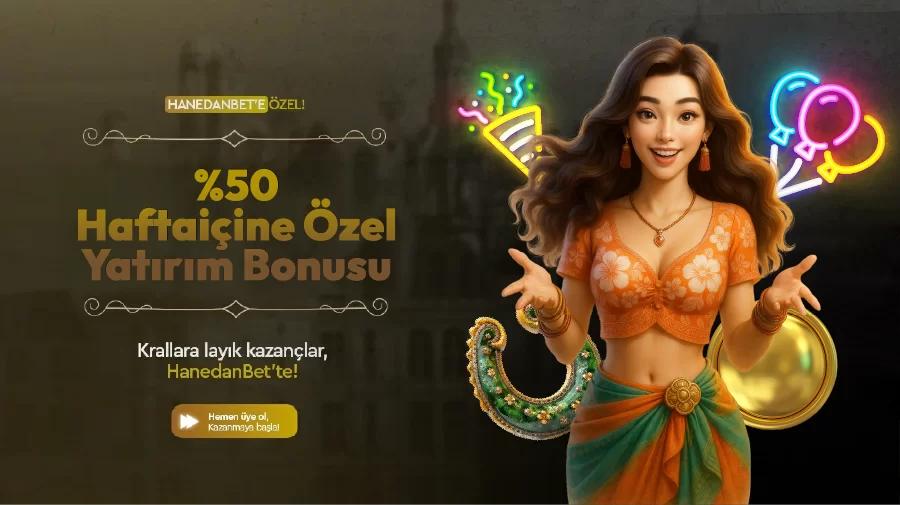 %50 HAFTA İÇİNE ÖZEL SLOT YATIRIM BONUSU