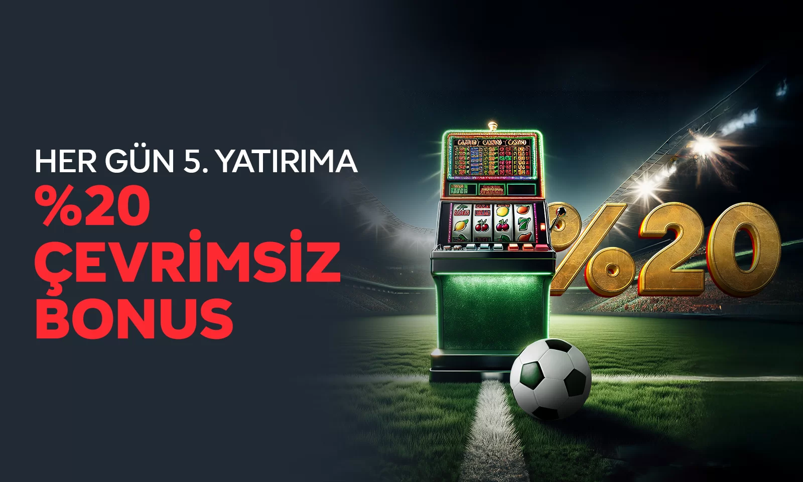 %20 ÇEVRİMSİZ BONUS