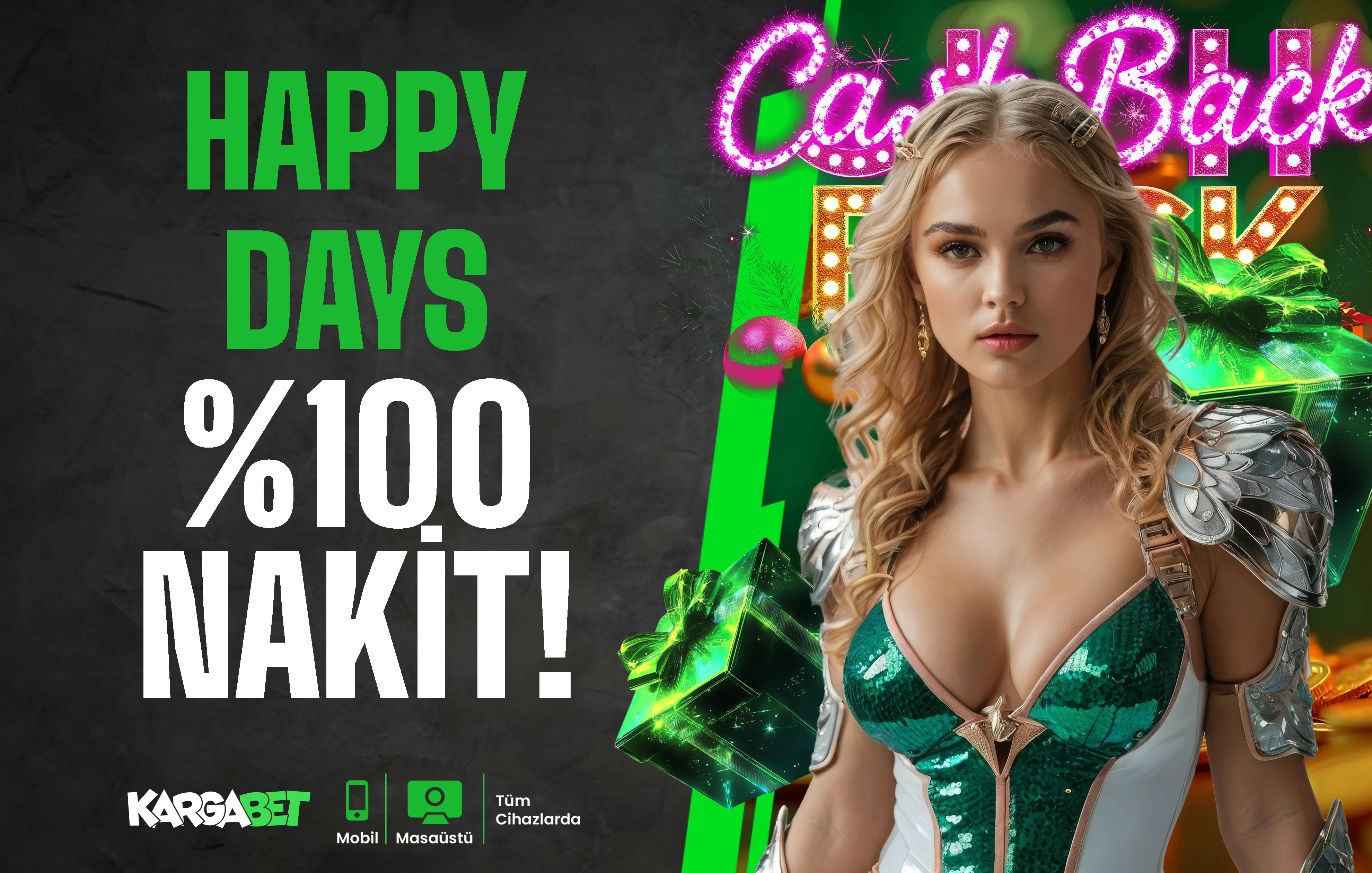 HAPPY DAYS %100 NAKİT !