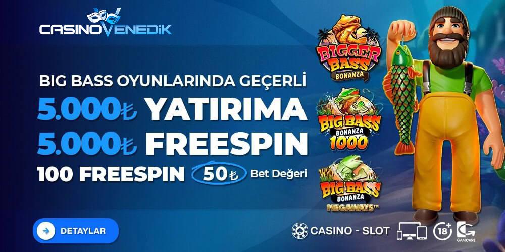 5000 YATIRIMA 5000 BIG BASS BONANZA MEGAWAYS