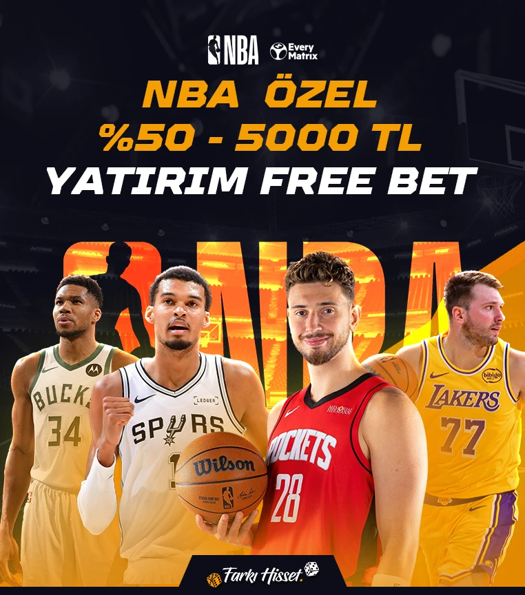 NBA KARŞILAŞMALARINA ÖZEL %50 YATIRIM FREE BET!