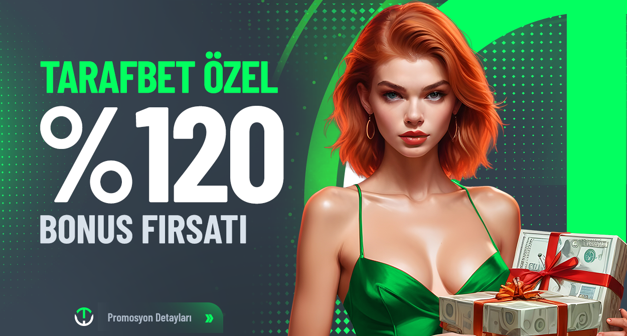 TARAFBET ÖZEL %120 BONUS FIRSATI