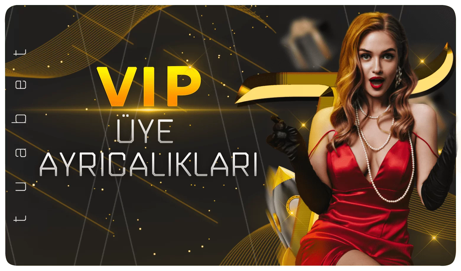 VIP ÜYE AYRICALIKLARI
