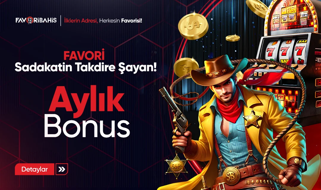 Aylık Sadakat Bonusu!