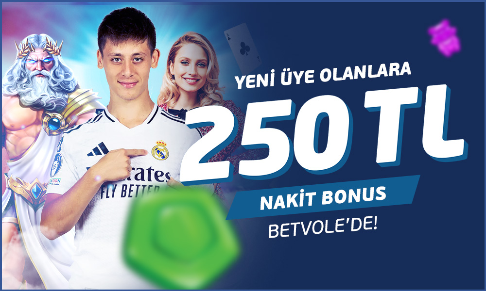 250 TL NAKİT BONUS