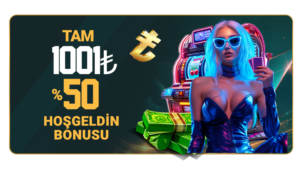 %50 HOŞ GELDİN BONUSU