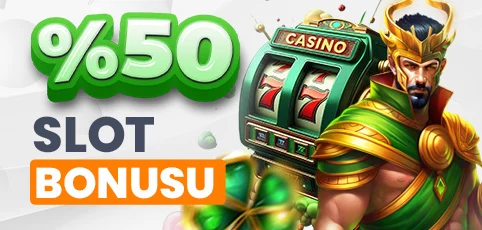 %50 SLOT BONUSU