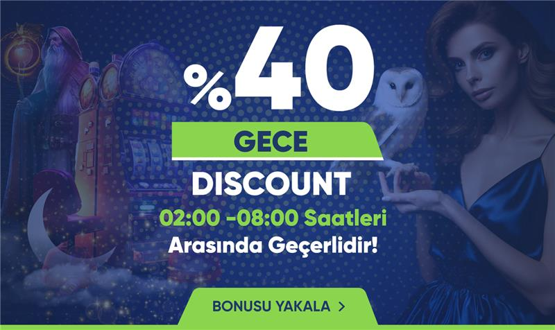 %40 GECE DISCOUNT
