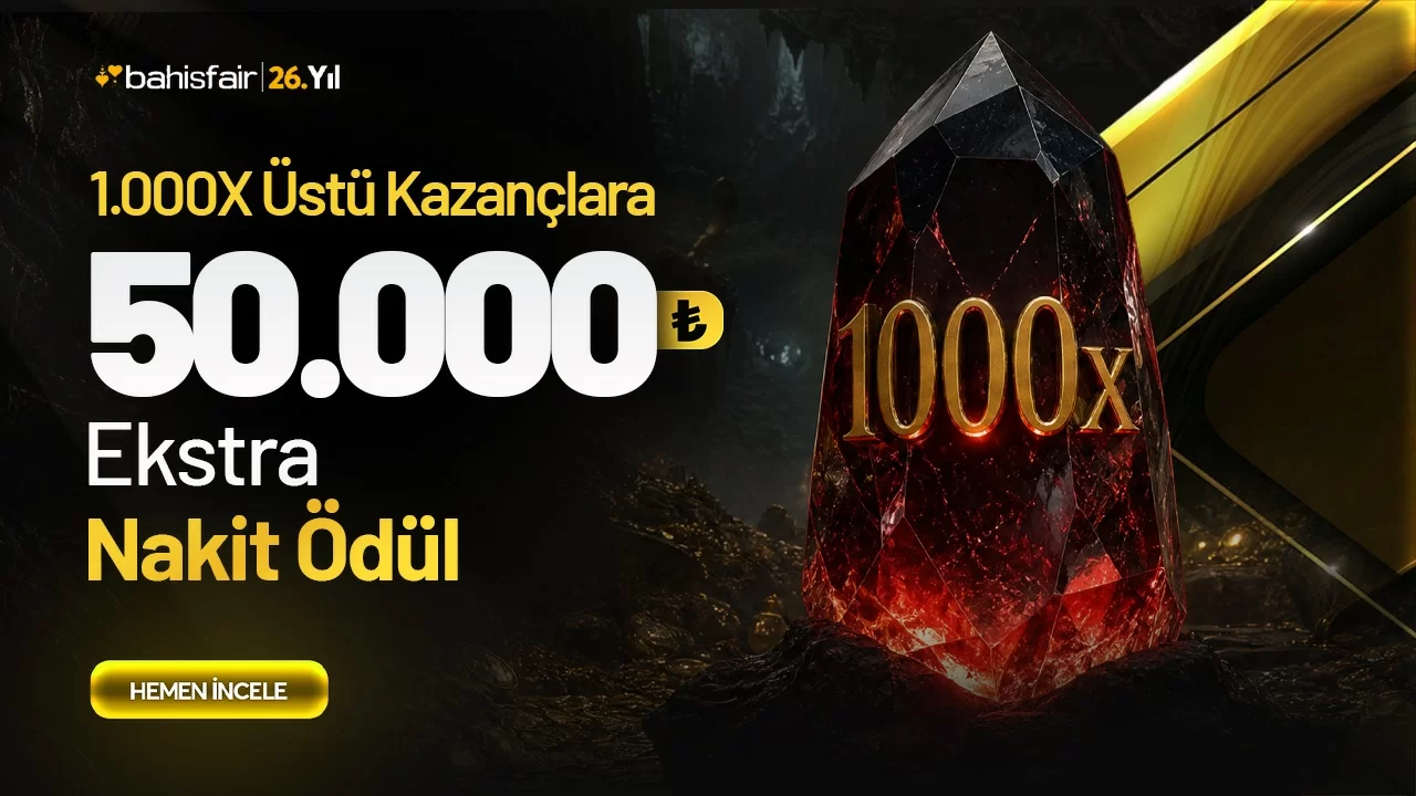 1000X üstü Kazançlara 50.000₺'e Varan Nakit Ödül!