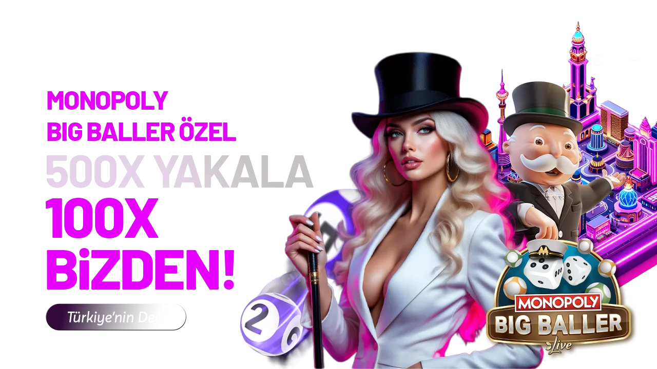 MONOPOLY 'DE  500X KAZANÇ SAĞLA 100X HEDİYE !