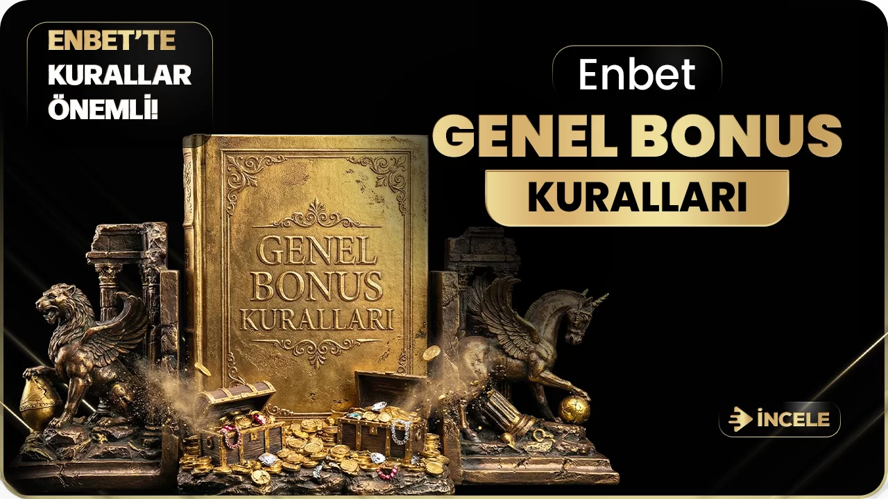 GENEL BONUS ŞARTLAR VE KURALLARI