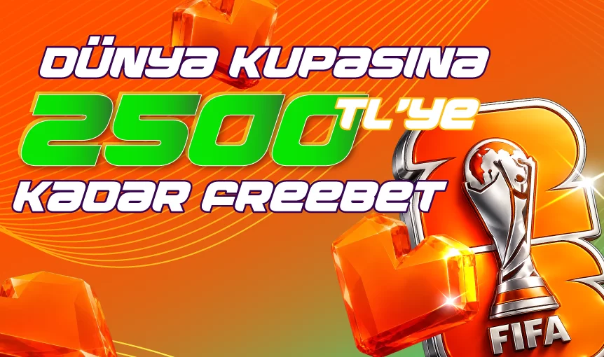 DÜNYA KUPASI 2500TL FREEBET