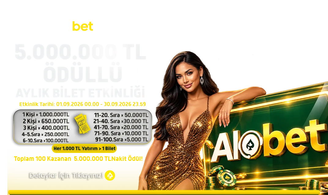 AYLIK ALOBET 5.000.000 TL BİLET ETKİNLİĞİ