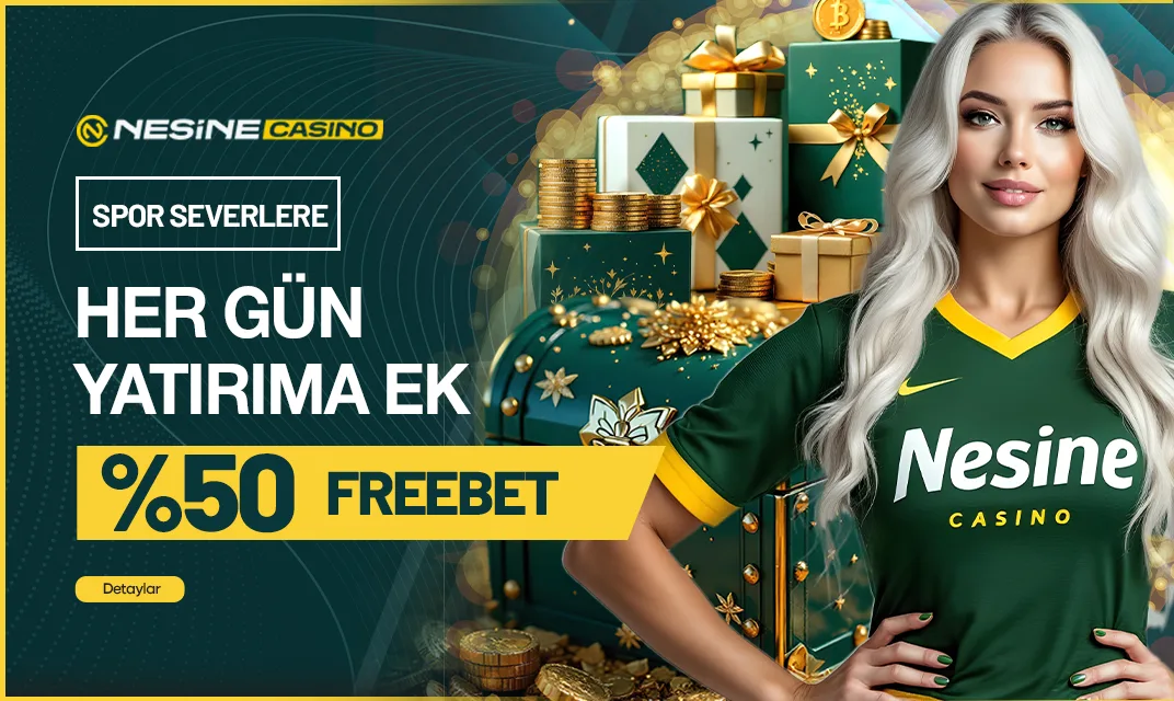 HER GÜN YATIRIMA EK %50 FREEBET