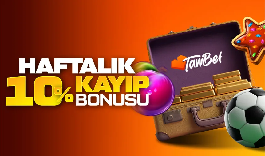 TAMBET HAFTALIK KAYIP BONUSU