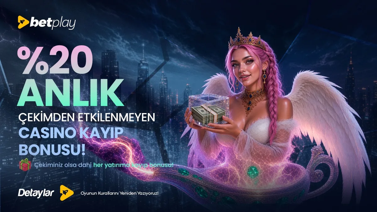 ÇEKİMDEN ETKİNLENMEYEN %20 ANLIK CASİNO KAYIP BONUSU !