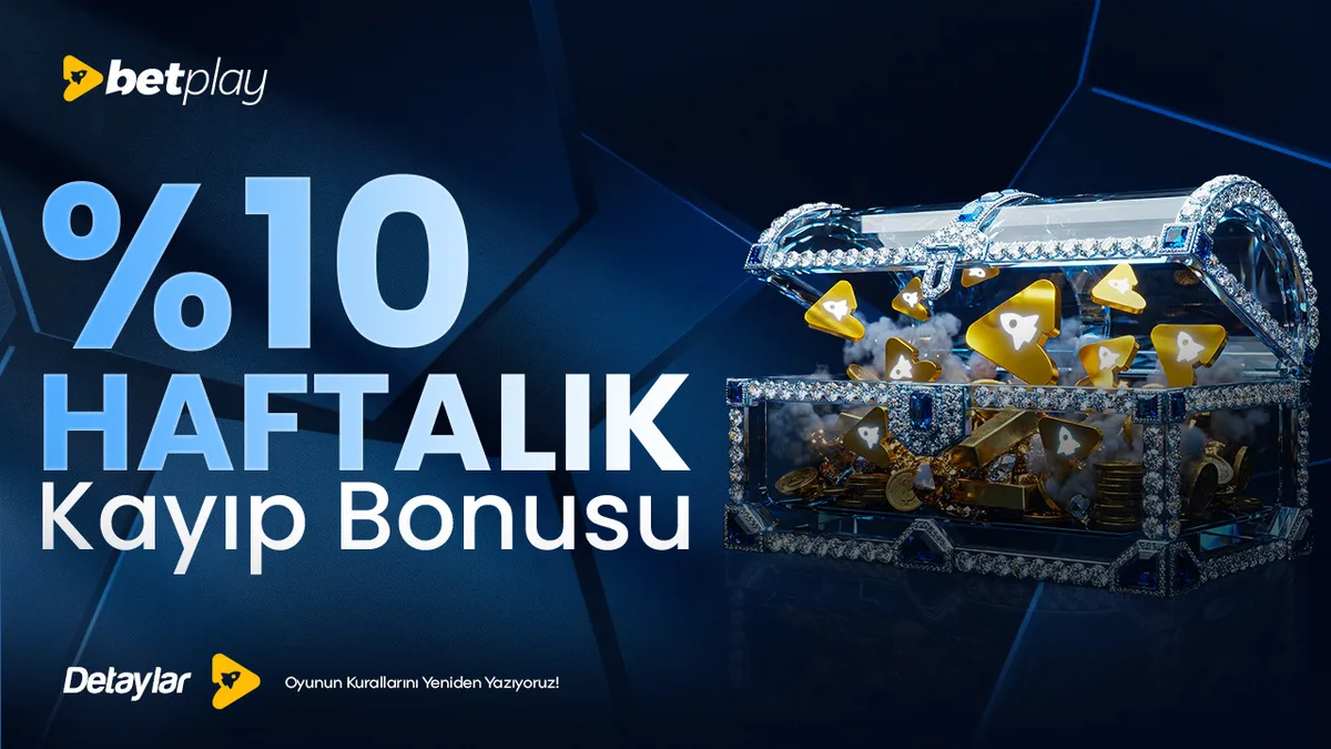 HAFTALIK %10 KAYIP BONUSU!